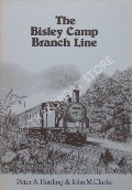The Bisley Camp Branch Line  by HARDING, Peter A. & CLARKE, John M. 
